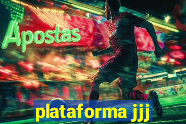 plataforma jjj